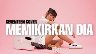 TAMI AULIA | SEVENTEEN - MEMIKIRKAN DIA