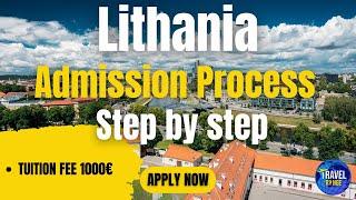 Lithuania Admission Process 2023 - Step by Step Guide - Total Cost 1000€