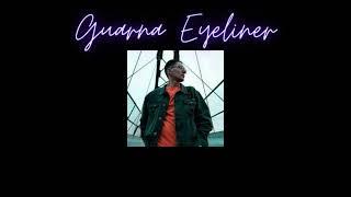 GUARNA - EYELINER (JALPA BEATS MIX)