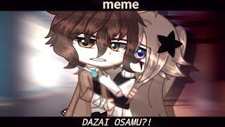 Dazai Osamu?! ️‍🩹 || Gacha Meme || Gacha Club/Life || [ ORIGINAL ]