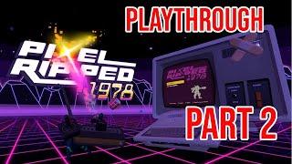 Pixel Ripped 1978 | playthrough PART 2  | Meta Oculus Quest Gameplay | no comments