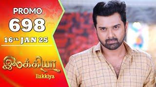 Ilakkiya Serial | Episode 698 Promo | Shambhavy | Nandan | Sushma Nair | Saregama TV Shows Tamil