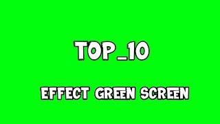Top10_Effect Terbaru Cahaya Green Screen