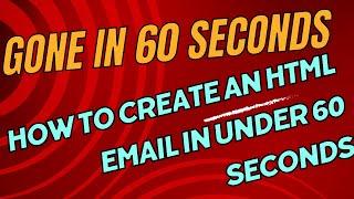 HTML Email in under 60 seconds !