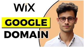 How to Add Google Domain to Wix Website (Quick & Easy)