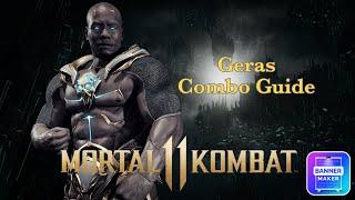 Mortal Kombat 11 - Geras Combo Guide (Bed of Spikes, Quick Sand, Shifting Sands)