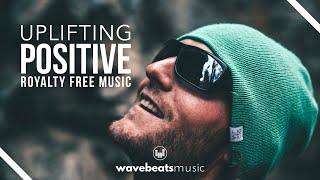 Uplifting Positive Background Music [Royalty Free]