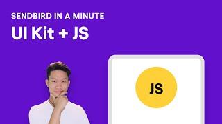 Sendbird UIKit + JS: Getting Started