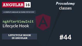 #44 ngAfterViewInit Lifecycle Hook | Lifecycle Hooks in Angular | A Complete Angular Course