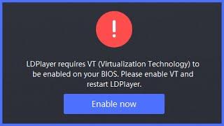 LDPlayer requires VT (Virtualization Technology)