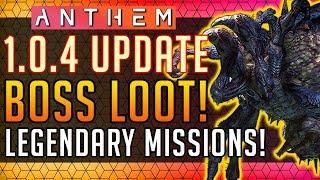 Anthem | Update 1.0.4 Recap! Boss Loot, Legendary Missions, & More! #Anthem