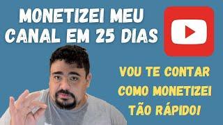 MONETIZEI MEU CANAL EM 25 DIAS  E VOU TE CONTAR COMO FIZ ISSO TÃO RÁPIDO!