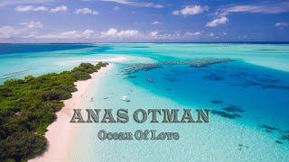 Anas otman Ocean Of Love