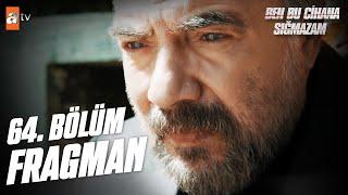 Ben Bu Cihana Sığmazam 64. Bölüm Fragman | "Bu savaş bitmez!" @atvturkiye