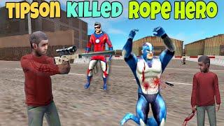 Tipson Killed Rope Hero । In Rope Hero Vice Town । Big Fight । Rope Hero Vice Town