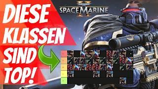 Die BESTE Klasse in SPACE MARINE 2 laut 6 TIER Listen - Analyse ALLER KLASSEN  (Deutsch)