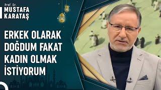 Cinsiyet Hangi Koşullarda Değiştirilebilir? | Prof. Dr. Mustafa Karataş ile Muhabbet Kapısı