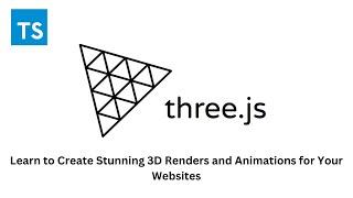 Get started with Three.js: Learn the Basics of 3D Graphics and Animations on the Web