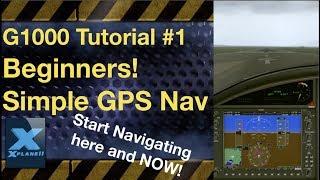 X-Plane G1000 Tutorial #1, Beginners : simple GPS Nav