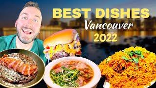 Top 10 BEST DISHES In Vancouver 2022