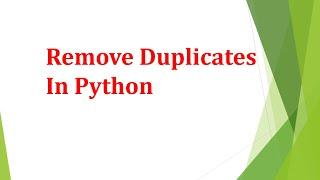 Remove Duplicates In Python