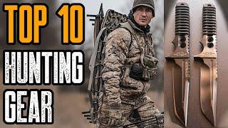 TOP 10 BEST HUNTING GEAR YOU MUST HAVE