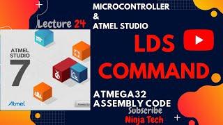 LDS command in Atmega32 using ATMEL STUDIO 7 Assembly | Tutorial | Part 24