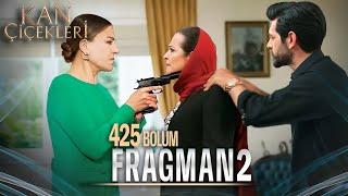 Kan Çiçekleri Episode 425, 2nd Trailer | Stop, Mrs. Sabiha, I'm begging you, forgive me!