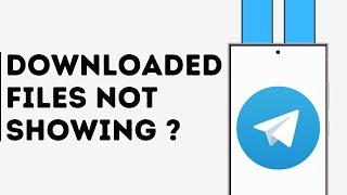 How to Fix Telegram Downloaded Files not Showing