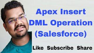 #27 Apex Insert DML Operation | Create Record in Salesforce Using Apex | SOQL Insert Query Example