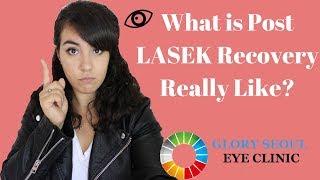 What is Post LASEK Recovery Really Like?