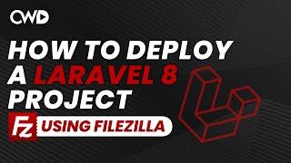 How To Deploy Laravel 8 Project | Deploy Laravel Through FileZilla | Laravel 8 Project Hosting