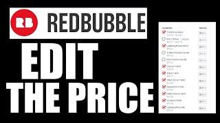 Redbubble: How To Edit The Price (Including Default Prices)