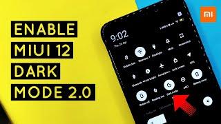 Enable Miui 12 Dark Mode 2.0 On Any Xiaomi Device | Perfect Dark Mode