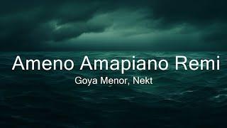 Goya Menor, Nektunez - Ameno Amapiano Remix | you want to bamba, you want to chill with the big bo