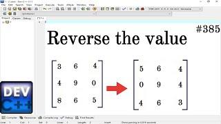 Reverse the all values in matrix in C Language || Simple Method Apply