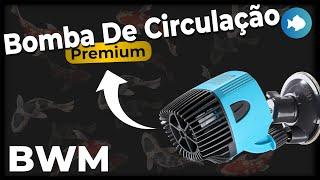 Super BOMBA de CIRCULAÇÃO BWM! #aquarismo #peixe #petflix #apresentação