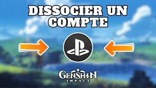 Comment dissocier/deconnecter un compte PlayStation de Genshin Impact ? (PSN)