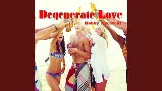 Degenerate Love