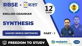 NCERT | CBSE | RBSE | Class - 12 | English Grammar | Synthesis | Making Simple Sentences