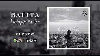 I Belong to the Zoo - Balita (Official Lyric Video)