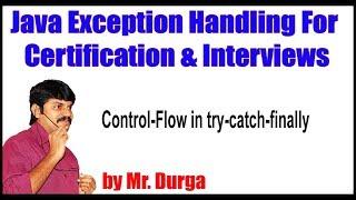 Java Exception Handling ||   Control Flow in try catch finally || by Durga Sir