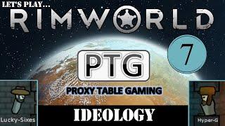 #7 "Death in Paradise!" | Rimworld Ideology Playthrough | Proxy Table Gaming