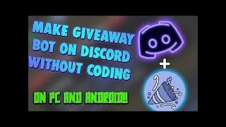 MAKE DISCORD GIVEAWAY BOT MOBILE AND ANDROID