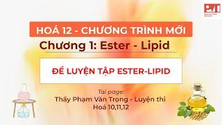 ĐỀ LUYỆN TẬP ESTER-LIPID SỐ 04