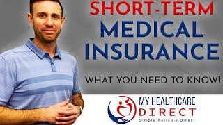 Short Term Medical Insurance - What You Need To Know!