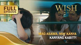 Mag-asawa, may kanya-kanyang kabit?! (Full Episode) | Wish Ko Lang