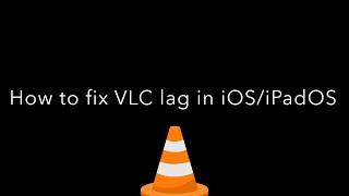 Fix VLC lag in iOS/iPadOS