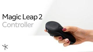 Magic Leap 2 | Using the controller