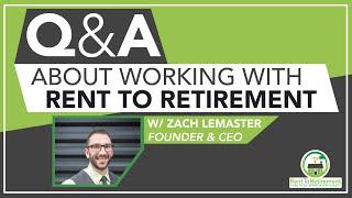 Q&A About Working with Rent To Retirement